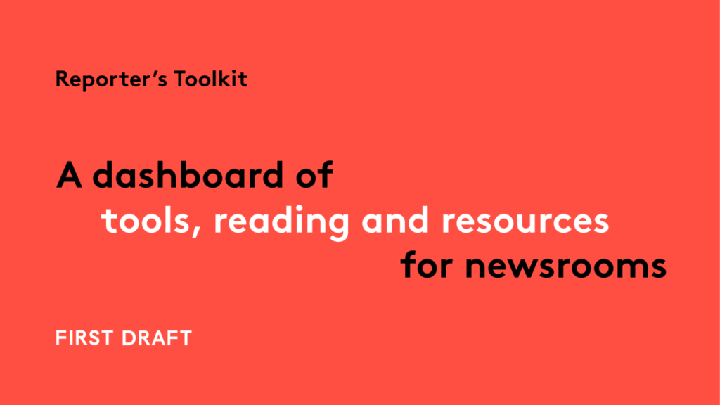 This is a collection of tools, readings and resources to get you and your newsroom started with online social newsgathering, verification and responsible reporting. You can also find the advanced toolkit at the bottom of this dashboard.