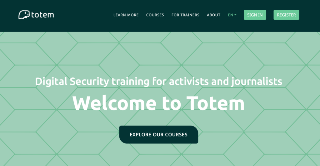 Totem is an online platform that helps journalists and activists use digital security and privacy tools and tactics more effectively in their work